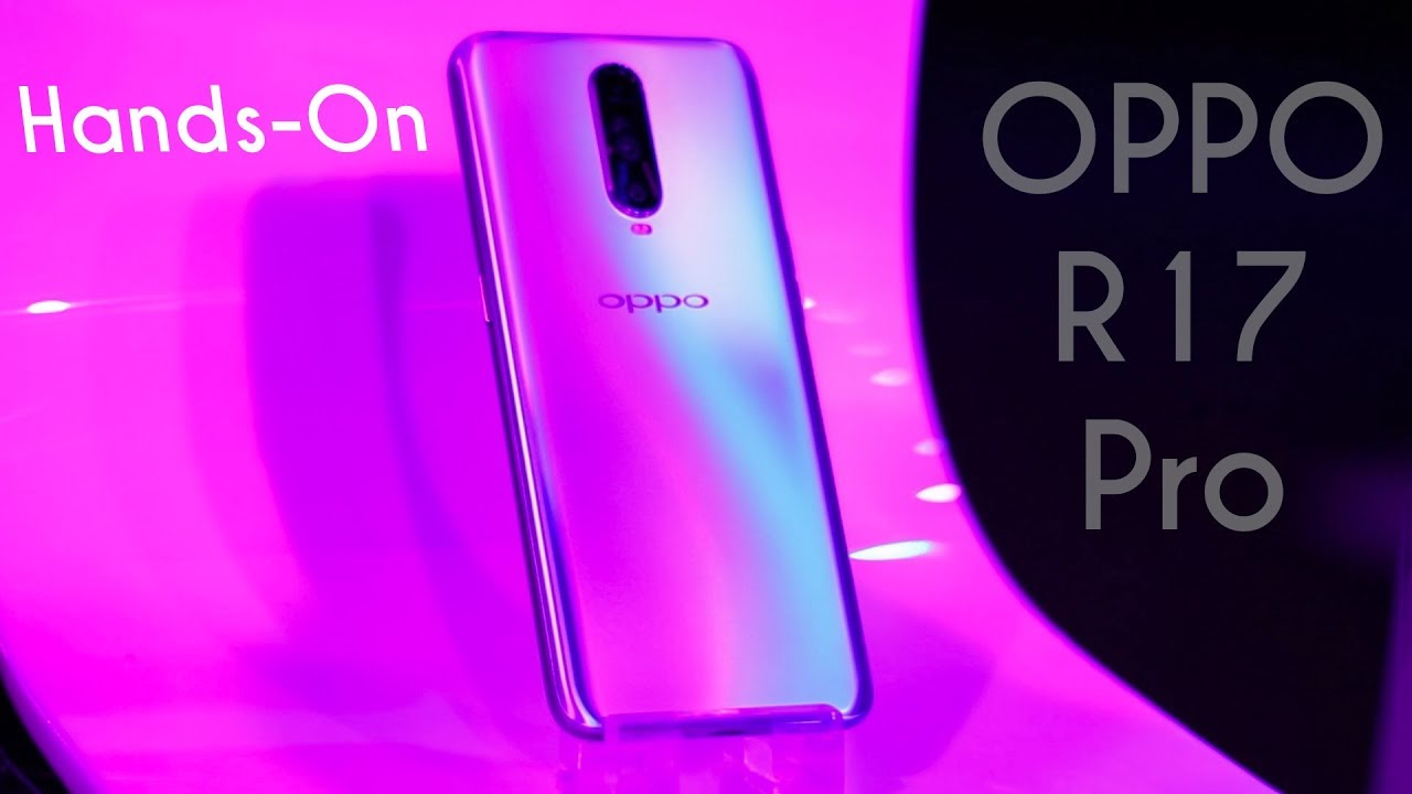 OPPO R17 Pro Hands-On & First Impression - SuperVooc Charge
