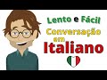 Prtica de conversao em italiano  italiano lento e fcil  italiano para iniciantes