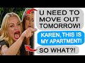 r/Entitledparents Karen KICKS ME OUT of my Apartment!