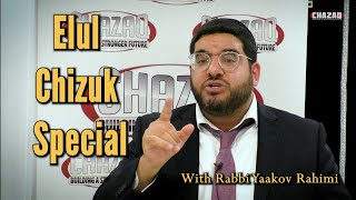 CHAZAQ | Rabbi Yaakov Rahimi | Elul Chizuk Special