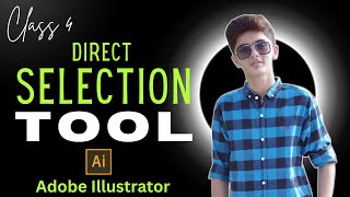 Direct Selection Tool - Adobe Illustrator (AI) - Urdu / Hindi | Class 4 | Learn With Taha