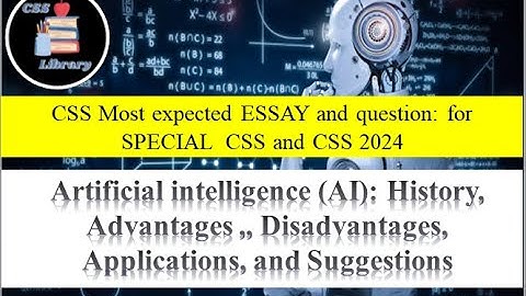 Artificial intelligence AI| Application| Advantages| Disadvantages| Suggestion| Essay| Special CSS