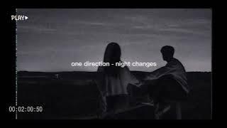night changes - one direction But it's slowed   reverb