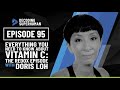 Everything you need to know about vitamin c the redox episode with doris loh