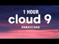 [1 HOUR] Paravi Das - Cloud 9 (Lyrics)