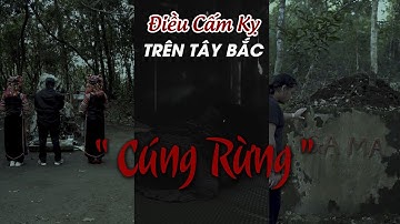 Điều Cấm Kỵ Trên Rừng Tây Bắc Phần 1 | TÂY BẮC TV
