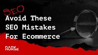 Avoid These 5 Common SEO Mistakes for Maximum Online Visibility | Dark Horse