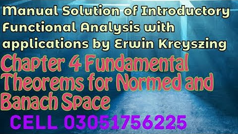 Manual Solution for Functional Analysis by Erwin Kreyszing | Ch.4 Fundamental theorems #funtional
