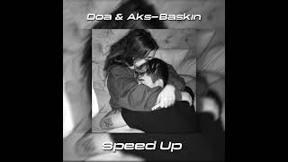 Doa & Aks-Baskın Speed Up Resimi