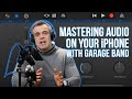 How to record and master audio on your iPhone with Garage Band