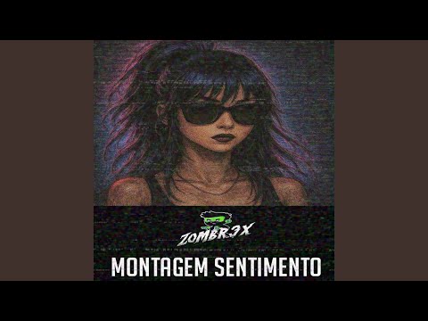 Capa da música Montagem Sentimento, de Zombr3x