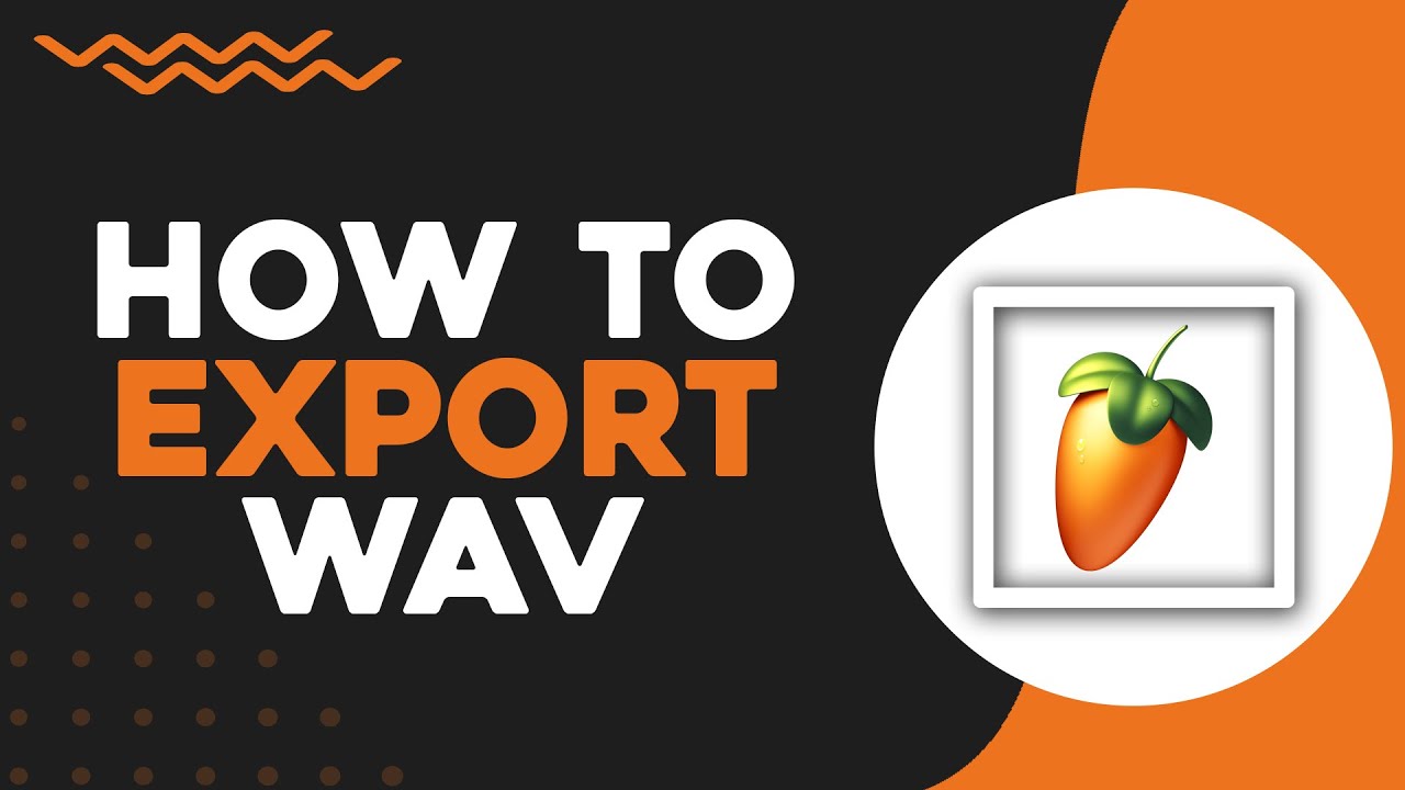 How To Export WAV In FL Studio (Quick Tutorial)