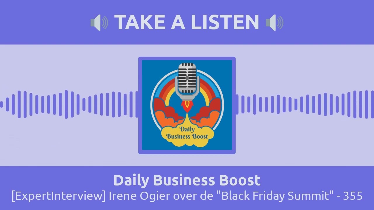 [ExpertInterview] Irene Ogier over de "Black Friday Summit" - 355 | Daily Business Boost