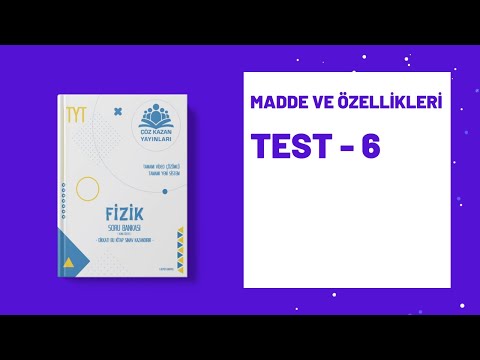 Çöz Kazan Fizik Soru Bankası Madde ve Özellikleri Test 6