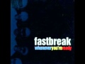 Fastbreak  whenever youre ready 1999  full album