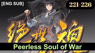 Peerless Soul of War Episodes 221 to 226 English Subbed