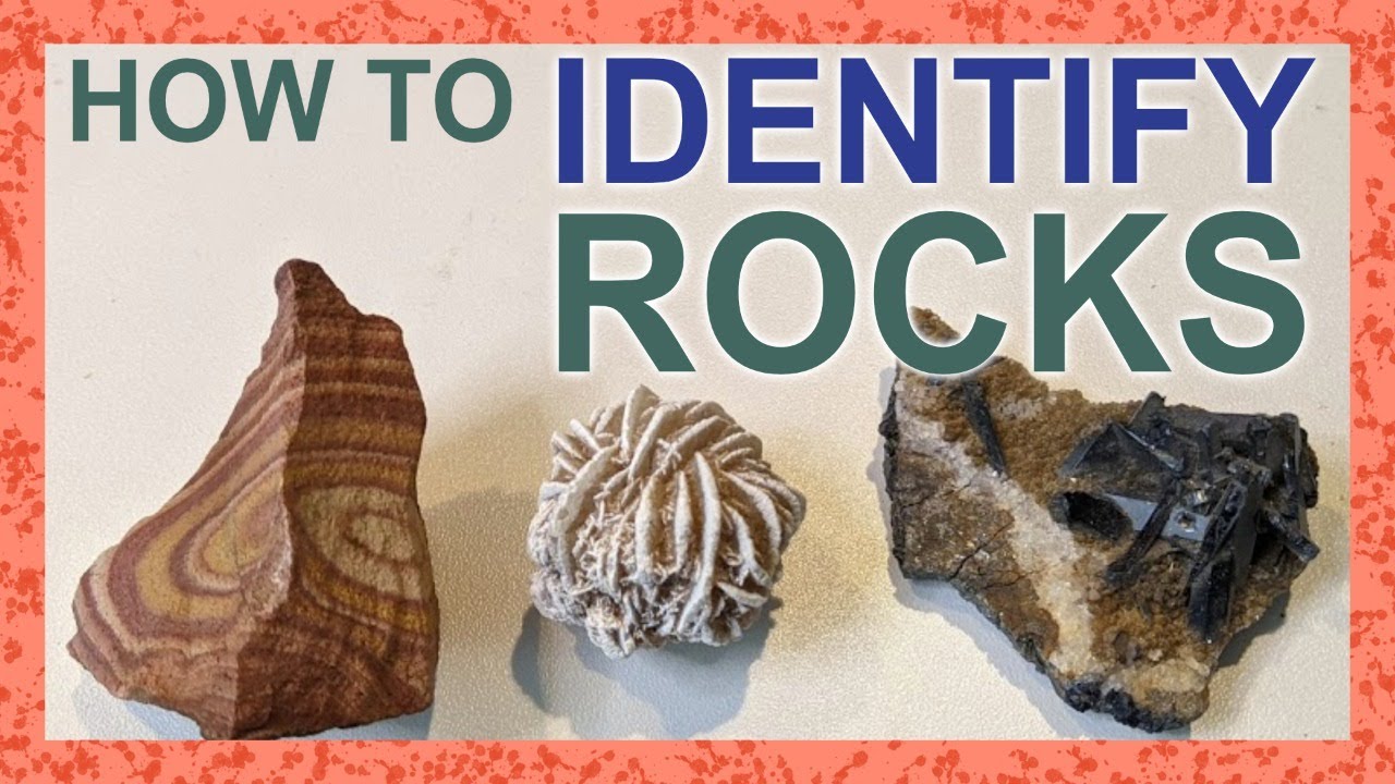 33. How to Identify Rocks 