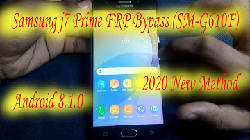 Samsung J7 Prime FRP Bypass(SM-G610f) Android 8.1.0 New 2020