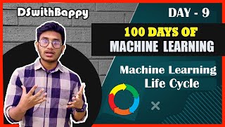 Machine Learning Development Life Cycle (Bengali) | Day 9 | 100 Days of Machine Learning