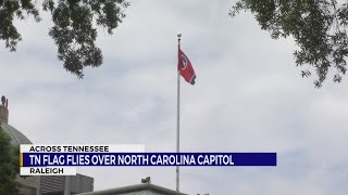 Tennessee’s flag flies atop Capitol -- in North Carolina Tennessee S Original 1905 Tri Star Flag Only On News 2
