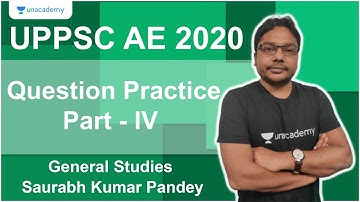 UPPSC AE 2020 | Question Practice Part - IV | GS | Saurabh Kumar Pandey