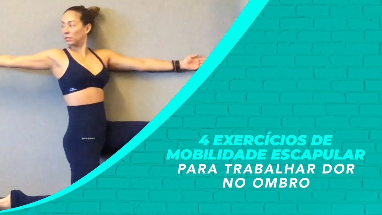 4 Exercícios de Mobilidade Escapular para trabalhar Dor no Ombro - YouTube