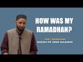 HOW WAS MY RAMADHAN? | SHEIKH DR OMAR SULEIMAN | MOTIVATION | SELF IMPROVEMENT | ISLAMIC LECTURES
