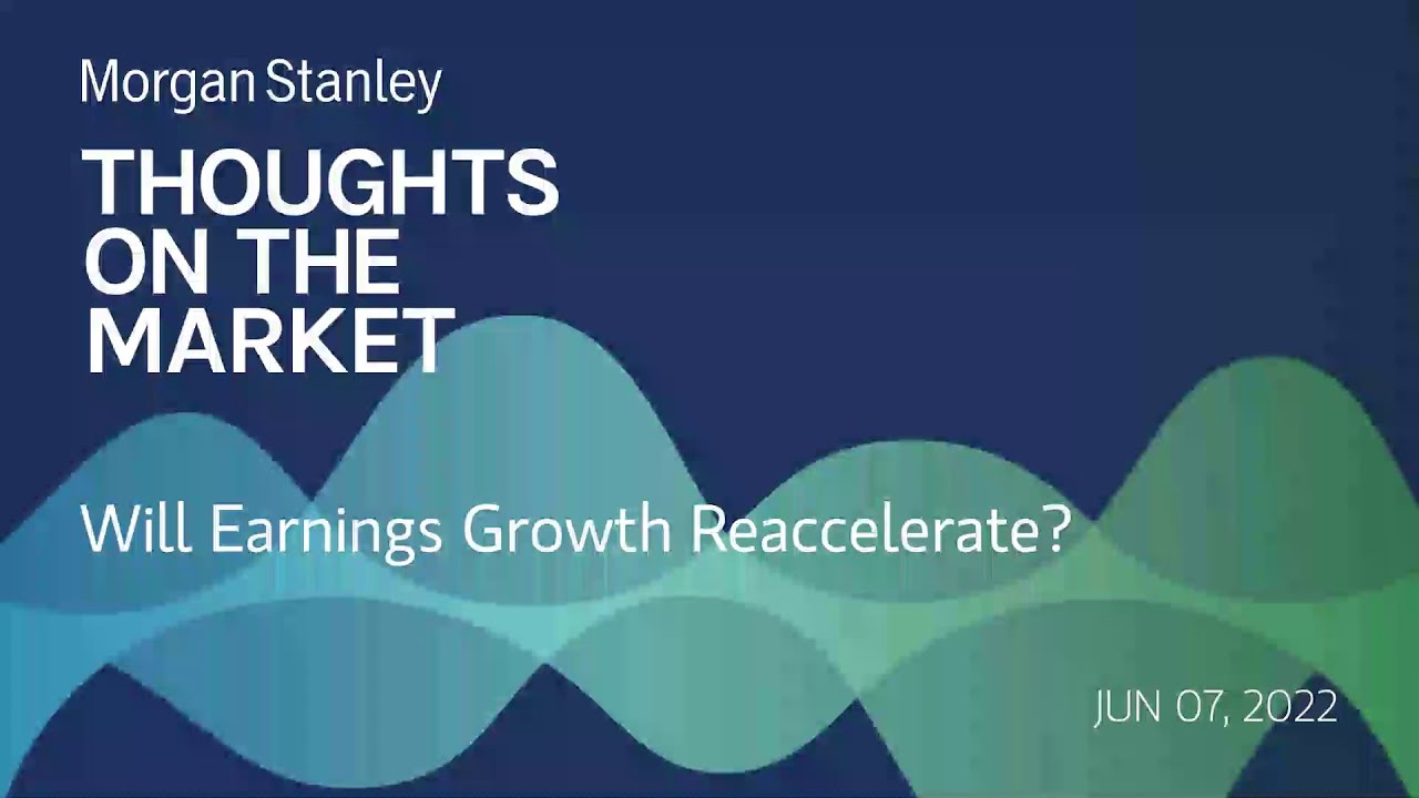 Mike Wilson: Will Earnings Growth Reaccelerate?