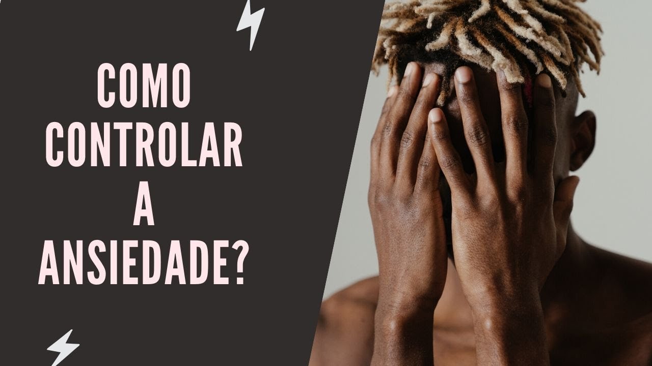 Como controlar a ansiedade com Cinco métodos simples - YouTube