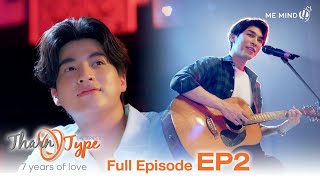 Full Ep.2 Tharntype The Series Ss2 7 Years Of Love Eng Sub