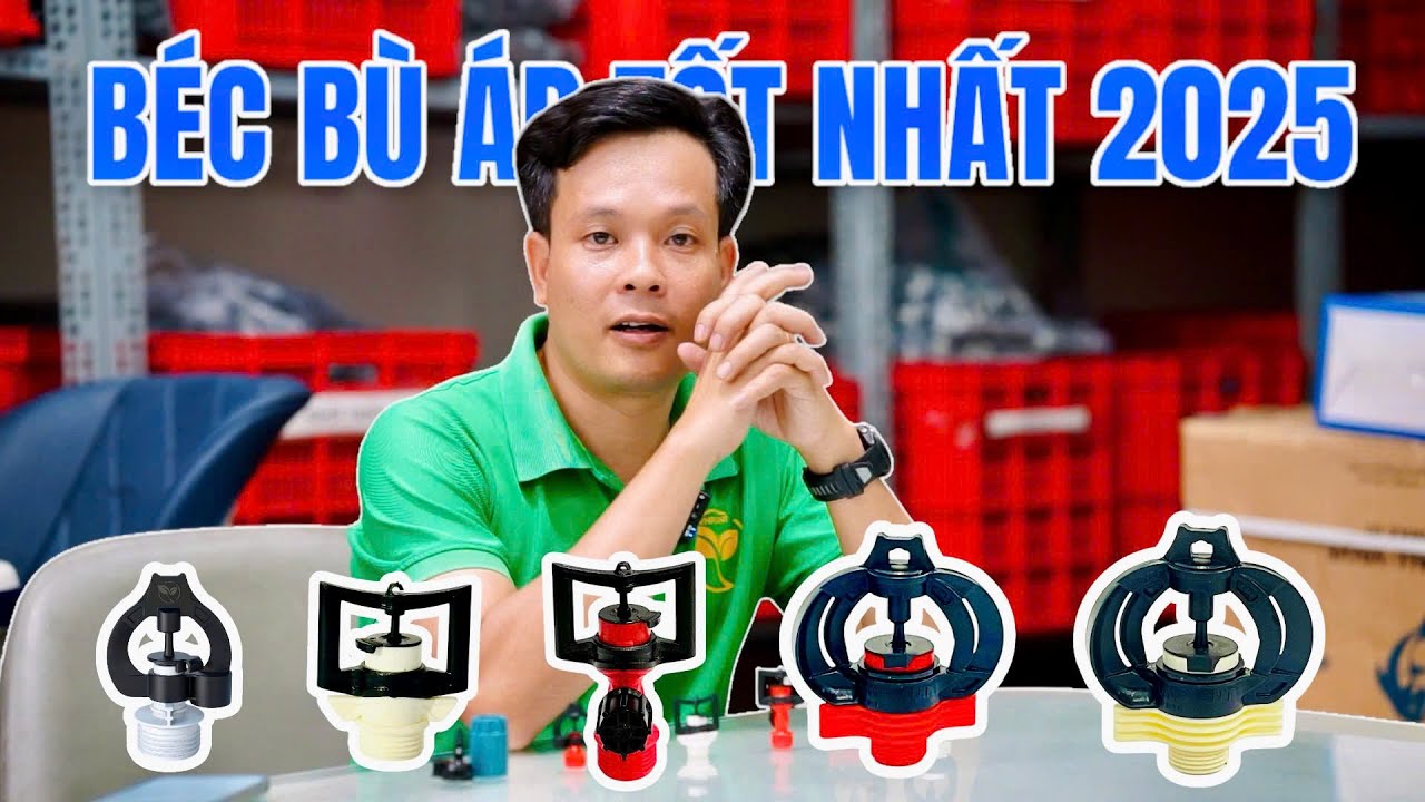TOP 5 BÉC TƯỚI BÙ ÁP - ĐỊA HÌNH DỐC  2025 VNPLANT ĐANG CUNG CẤP