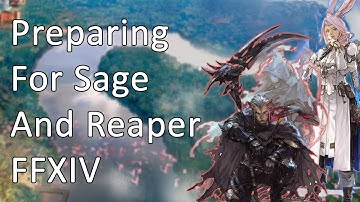 Preparing To Level Sage And Reaper In Endwalker - FFXIV