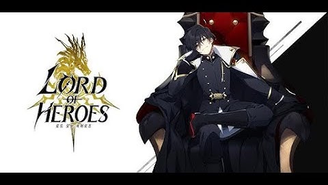 Lord Of Heroes Gameplay (Android,ios)