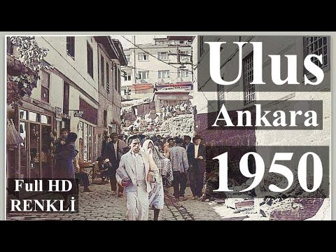 #EskiAnkara | #EskiUlus | #Ankara | #1950'li Yıllar Görüntüleri | Full HD Renkli