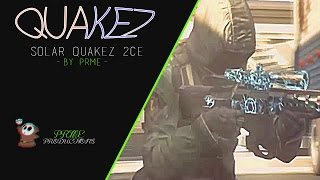 Solar Quakez: 2CE by @PRMEDZN