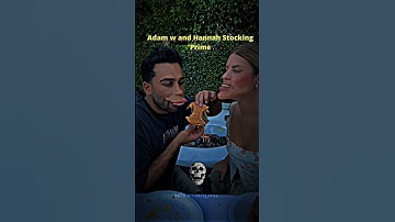 Adam w and Hannah Stocking " Prime ☠️💀#adamw #shorts #viralvideo #viralshorts #trending #edit