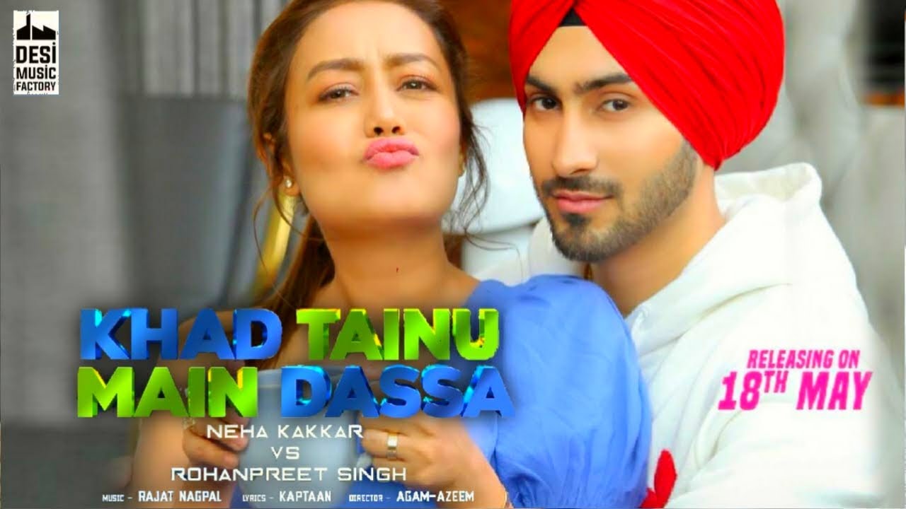 Khad Tainu Main Dassa Official Video Song Neha Kakkar Rohanpreet Singh Nehupreet 