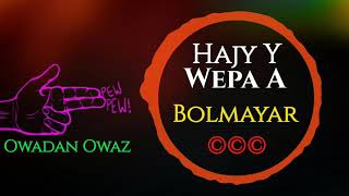 Hajy Yazmammedow & Wepa Amandurdyyew - Bolmayar // 2021 Official Music