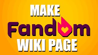 How To Make Fandom Wiki Page (Step-by-Step Guide)