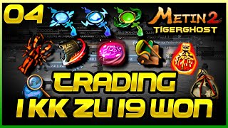 1kk zu 19w MAX LEBEN SCHNAPPER | Metin2 Traden &amp; Uppen [04] 🐯