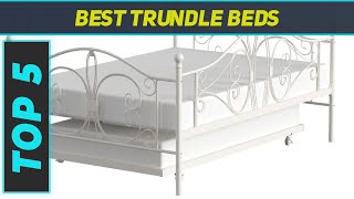 Top 5 Best Trundle Beds 2023