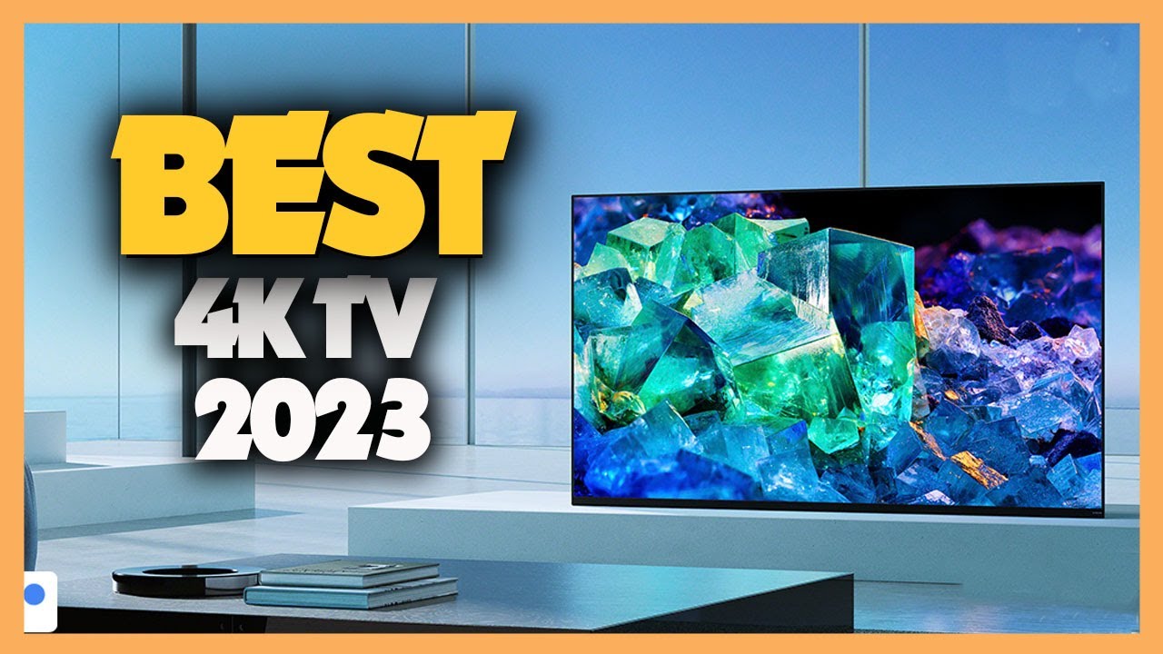 The 5 best 4K TVs of 2023