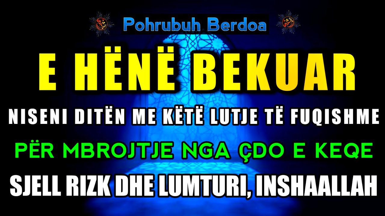 ☝🏻E Hënë 🤲🏻 Dhikri i Përditshëm që Hap Rizkun, Largon të Keqen dhe Mbush Zemrën me Lumturi
