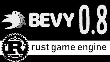 Bevy Rust Game Engine Release Version 0.8