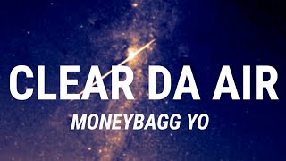 Moneybagg Yo - Clear Da Air (Lyrics) New Song