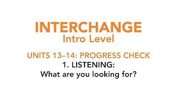 Units 13-14. Progress Check: What are you looking for?