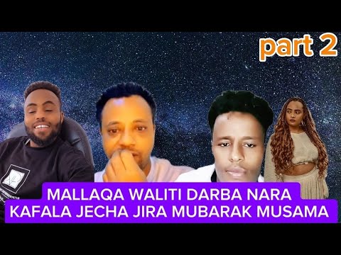 Mubarak Musama Mallaqa Nara Jiru Nara Kafalla Jachu Jira