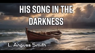 His Song in the Darkness