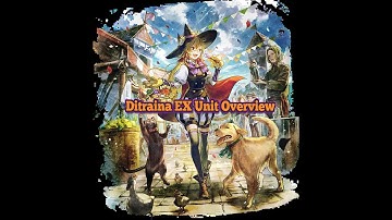 Octopath CotC - Ditraina EX Unit Overview