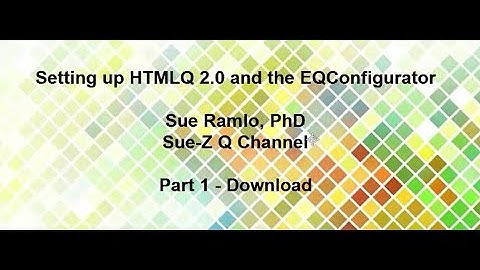 Easy HTMLQ 2  + EQ Configurator:  Part 1 -  download